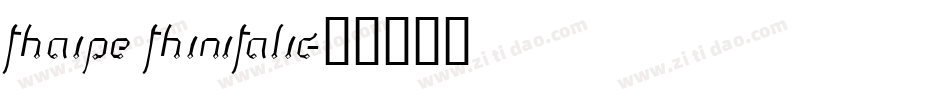 Thaipe ThinItalic字体转换